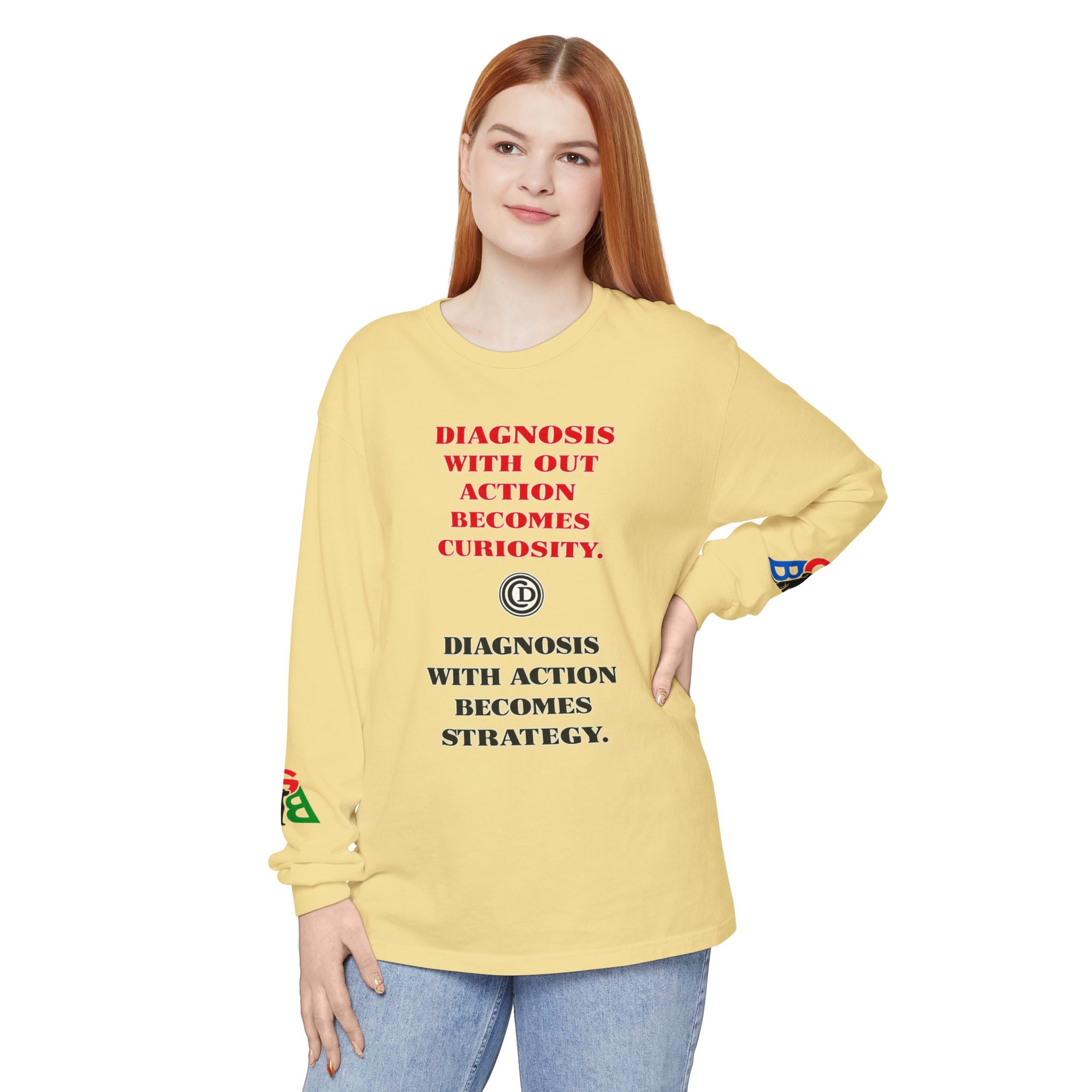 Motivational Long Sleeve Tee — “Diagnosis Without Action Becomes Curiosity” Graphic