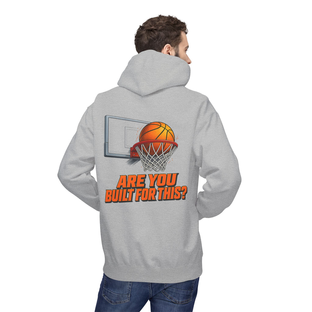 Basketball Hoodie – "Ask Yourself: Are You Built For This?" Motivational Sports Pullover
