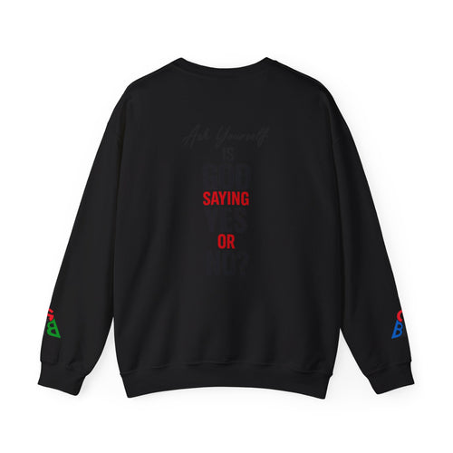 Ask Yourself Sweatshirt — Inspirational Christian Crewneck (Is God Saying Yes or No?)