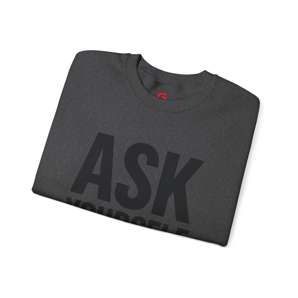 Ask Yourself Sweatshirt — Inspirational Christian Crewneck (Is God Saying Yes or No?)