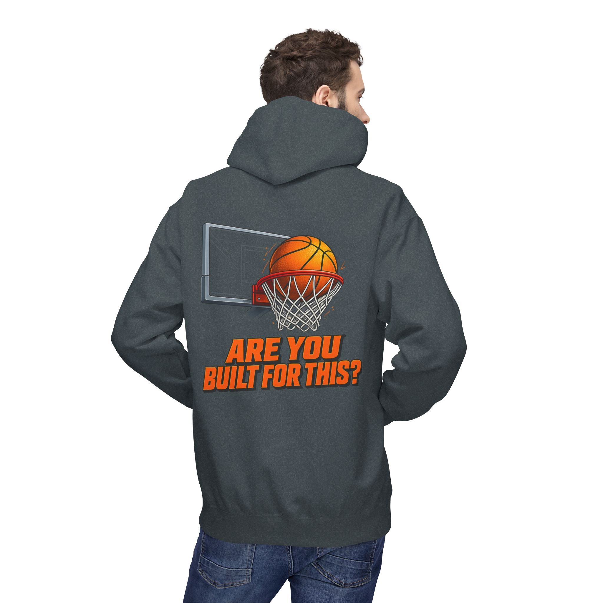 Basketball Hoodie – "Ask Yourself: Are You Built For This?" Motivational Sports Pullover