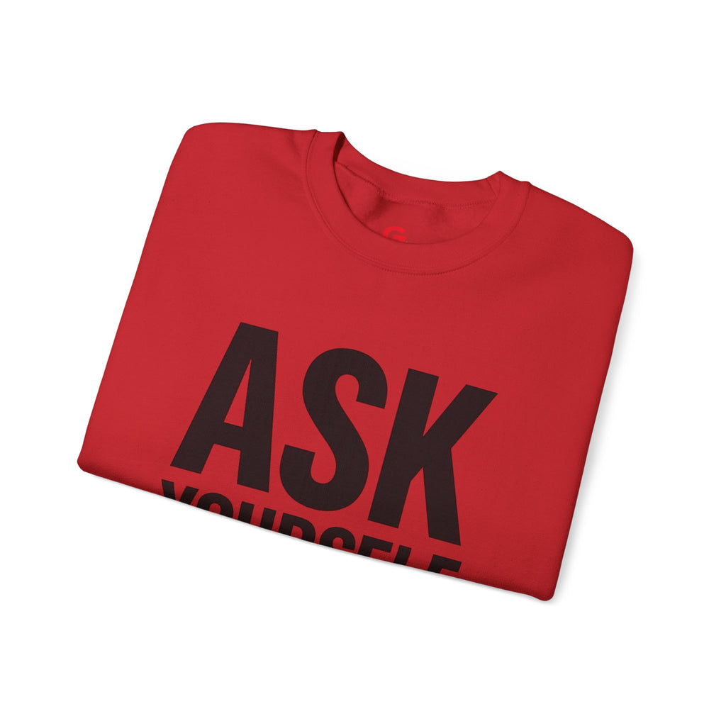 Ask Yourself Sweatshirt — Inspirational Christian Crewneck (Is God Saying Yes or No?)