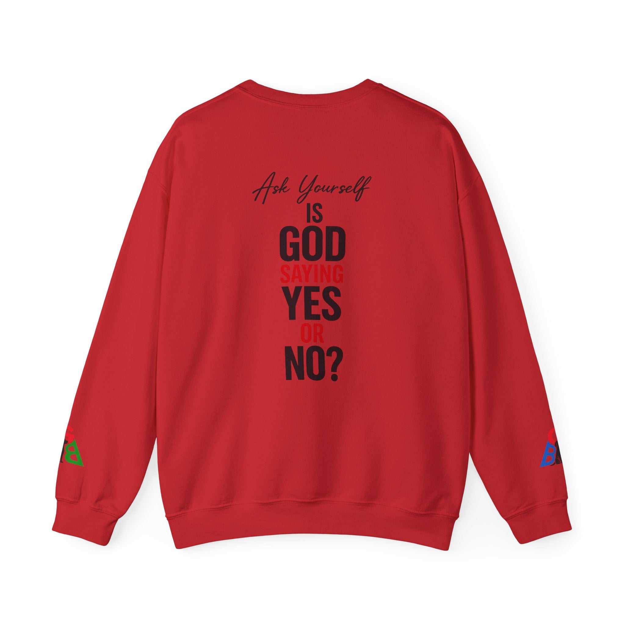 Ask Yourself Sweatshirt — Inspirational Christian Crewneck (Is God Saying Yes or No?)