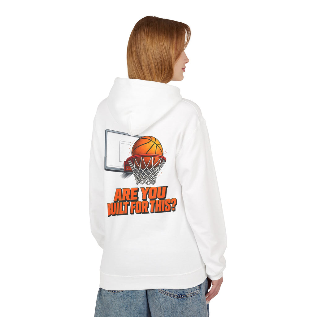 Basketball Hoodie – "Ask Yourself: Are You Built For This?" Motivational Sports Pullover