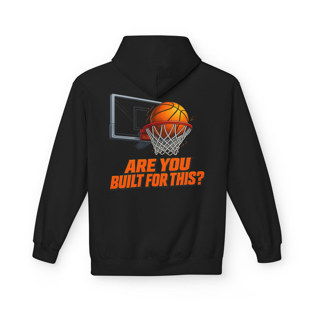 Basketball Hoodie – "Ask Yourself: Are You Built For This?" Motivational Sports Pullover