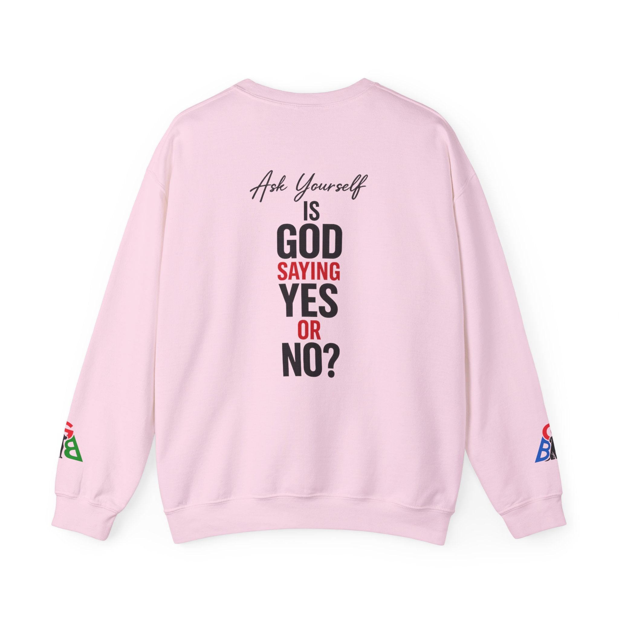 Ask Yourself Sweatshirt — Inspirational Christian Crewneck (Is God Saying Yes or No?)