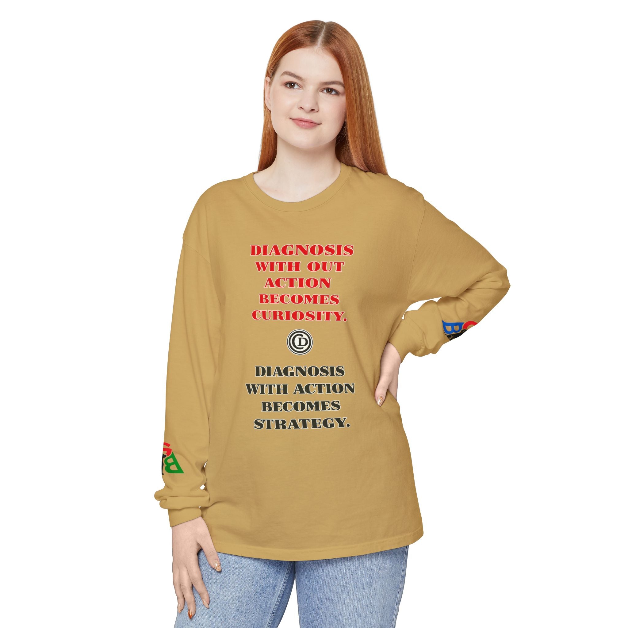 Motivational Long Sleeve Tee — “Diagnosis Without Action Becomes Curiosity” Graphic