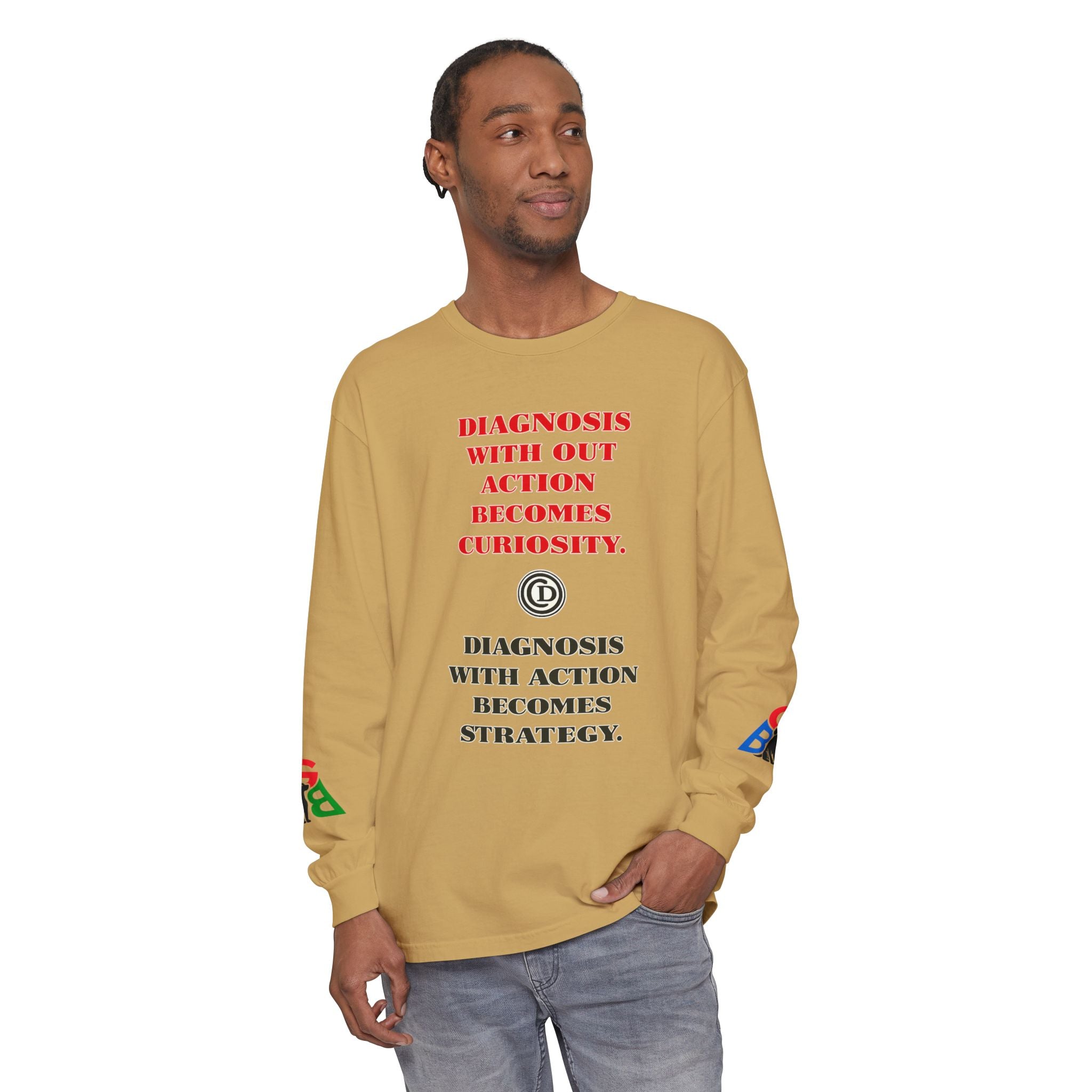 Motivational Long Sleeve Tee — “Diagnosis Without Action Becomes Curiosity” Graphic
