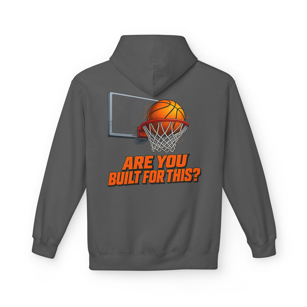 Basketball Hoodie – "Ask Yourself: Are You Built For This?" Motivational Sports Pullover