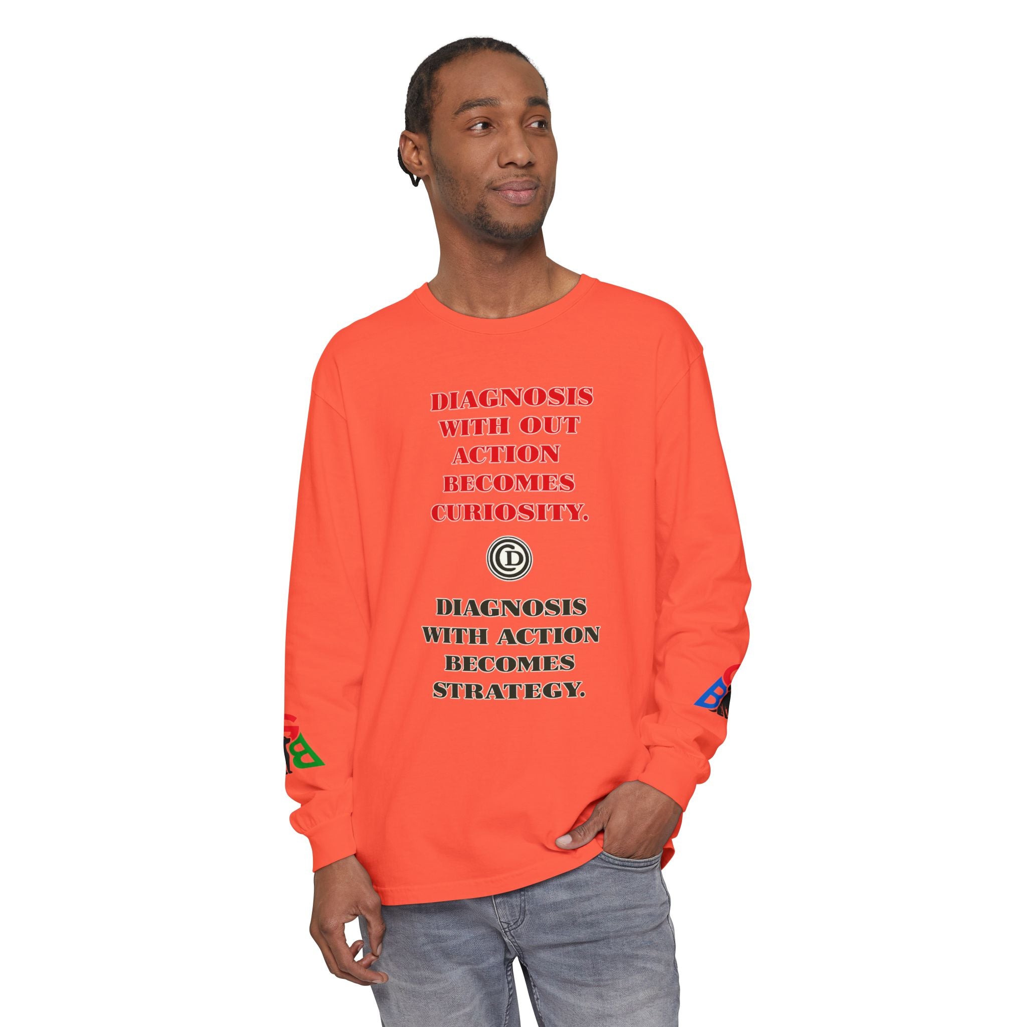 Motivational Long Sleeve Tee — “Diagnosis Without Action Becomes Curiosity” Graphic