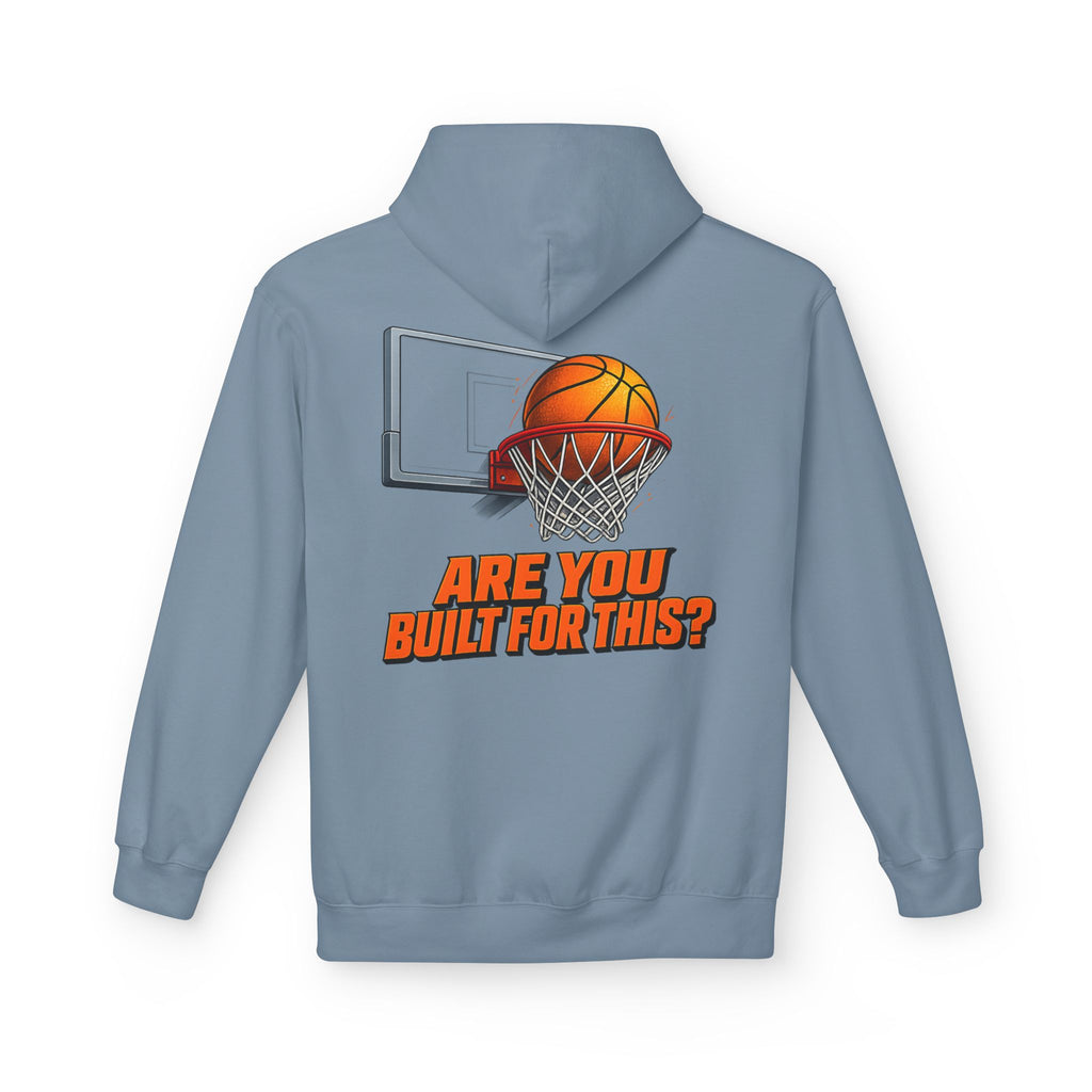 Basketball Hoodie – "Ask Yourself: Are You Built For This?" Motivational Sports Pullover
