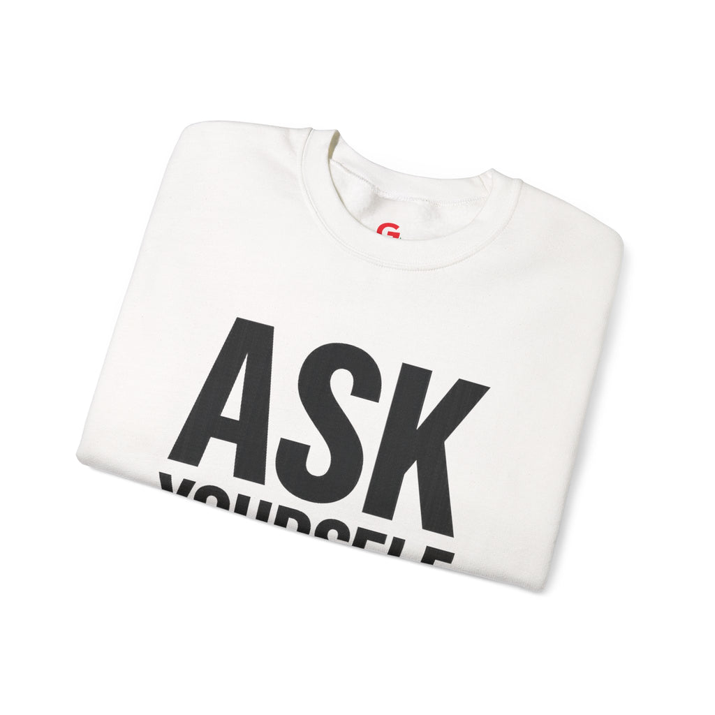 Ask Yourself Sweatshirt — Inspirational Christian Crewneck (Is God Saying Yes or No?)